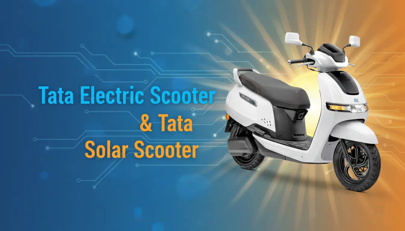 Tata Electric Scooter & Tata Solar Scooter